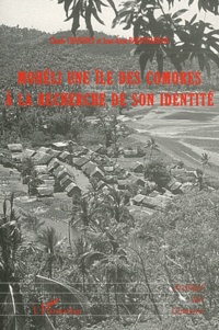 Claude Chanudet et Jean-Aimé Rakotoarisoa - Mohéli - Une île des Comores à la recherche de son identité.