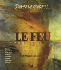 Claude Chapgier-Laboissière - Suivez le guide !! Le feu. 1 CD audio