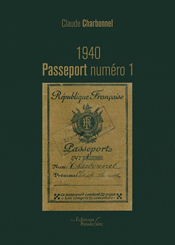 Claude Charbonnel - 1940 Passeport numéro 1.