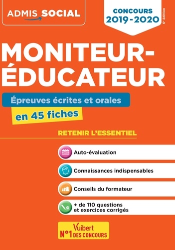 Concours Moniteur-éducateur. Epreuves écrites et orales en 45 fiches  Edition 2019-2020