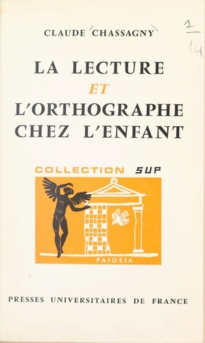 La lecture et l'orthographe chez l'enfant