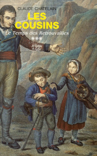 Claude Chatelain - Les Savoyards de la Pampa Tome 3 - Les cousins.