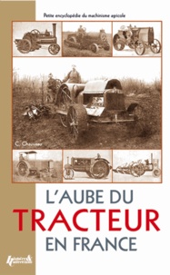 Laube du tracteur en France - Petite encyclopédie du machinisme agricole.pdf