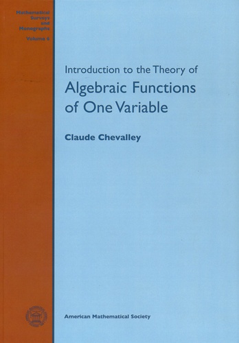 Claude Chevalley - Introduction to the Theory of Algebraic Functions of One Variable.