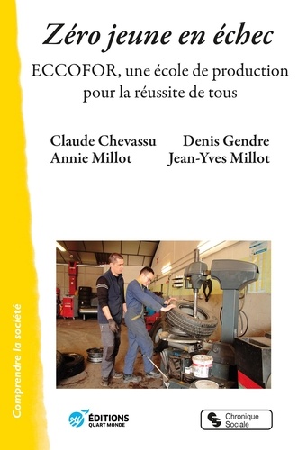 Claude Chevassu et Annie Millot - Zéro jeune en échec - ECCOFOR, une école de production pour la réussite de tous.