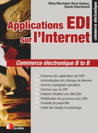Claude Chiaramonti et Rémy Marchand - Applications Edi Sur L'Internet. Commerce Electronique B To B.