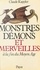 MONSTRES, DEMONS ET MERVEILLLES A LA FIN DU MOYEN AGE. Edition 1999