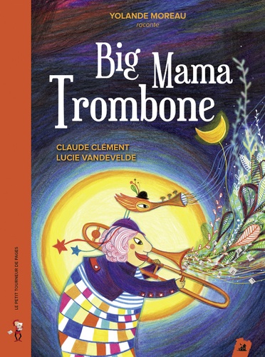Claude Clément et Lucie Vandevelde - Big Mama Trombone. 1 CD audio
