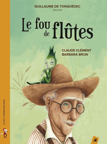 Claude Clément et Barbara Brun - Le fou de flûtes. 1 CD audio