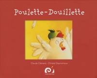 Claude Clément et Christel Desmoinaux - Poulette-Douillette.