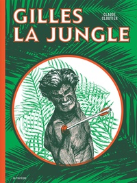 Claude Cloutier - Gilles la jungle.