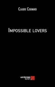 Claude Cognard - Impossible lovers.