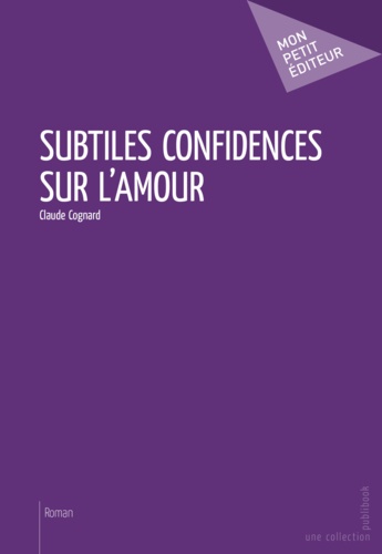 Subtiles confidences sur l'amour