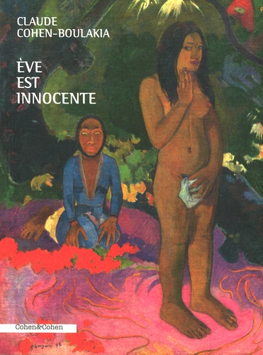 Claude Cohen-Boulakia - Eve est innocente.
