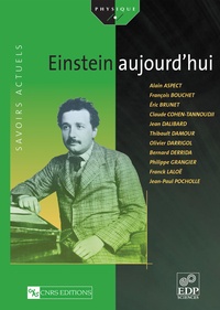 Claude Cohen-Tannoudji et Alain Aspect - Einstein aujourd'hui.
