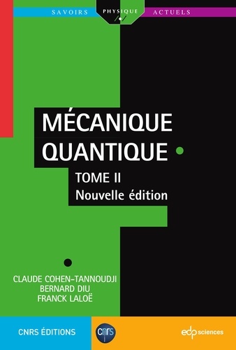 Mécanique Quantique - Tome 2. Nouvelle édition