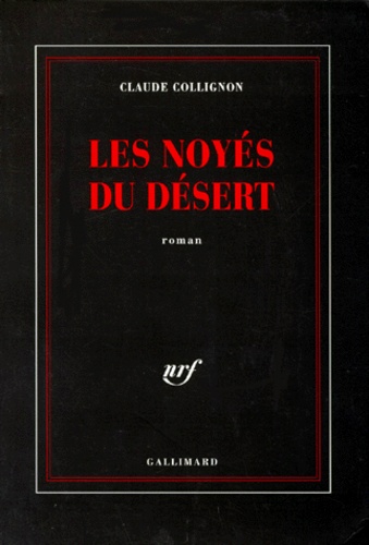 Claude Collignon - Les noyés du désert.