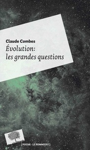 Claude Combes - Evolution : les grandes questions.