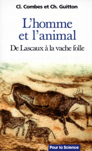 L'Homme Et L'Animal. De Lascaux A La Vache Folle