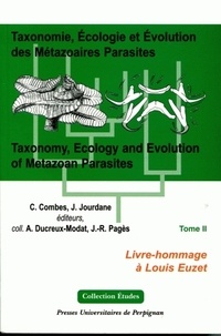Claude Combes et Joseph Jourdane - Taxonomie, écologie et évolution des métazoaires parasites - Tome 2.
