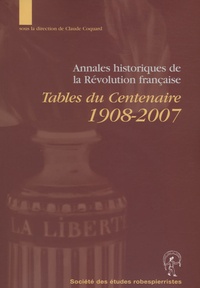 Claude Coquard - Annales historiques de la Révolution française - Tables du centenaire 1908-2007. 1 Cédérom