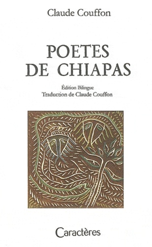 Claude Couffon - Poètes mexicains de Chiapas.