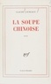 Claude Courchay - La soupe chinoise.