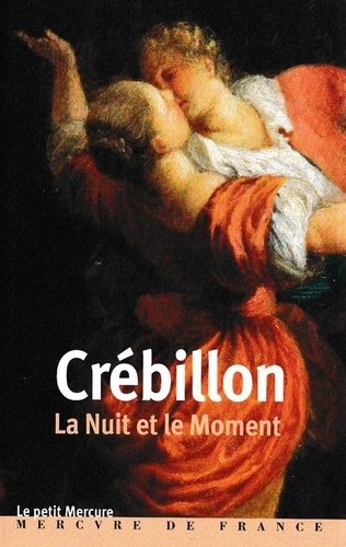 Claude Crébillon - La Nuit et le Moment ou Les matines de Cythère - Dialogue.