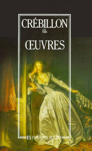 Claude Crébillon - Oeuvres.
