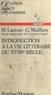 Claude Cristin et Michel Launay - Introduction à la vie littéraire du XVIIIe siècle.