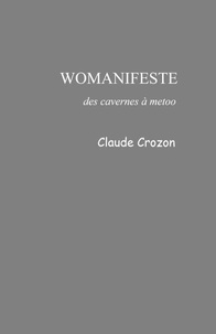 Téléchargements de livres électroniques gratuits pour les lecteurs mp3 Womanifeste  - des cavernes à metoo