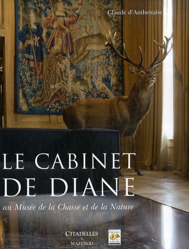 Claude d' Anthenaise - Le cabinet de Diane - Au Musée de la Chasse et de la Nature.