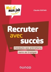 Télécharger gratuitement le livre joomla pdf Recruter avec succès  - Conduire ses entretiens sans se tromper par Claude d' Estais  (Litterature Francaise)