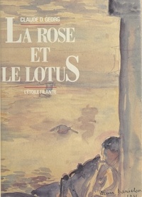 Claude D. Georg - La Rose et le Lotus.