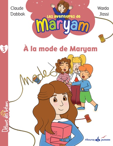 Claude Dabbak - Les aventures de Maryam Tome 3 : A la mode de Maryam.