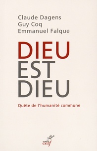 Claude Dagens et Guy Coq - Dieu est Dieu - Quête de l'humanité commune.