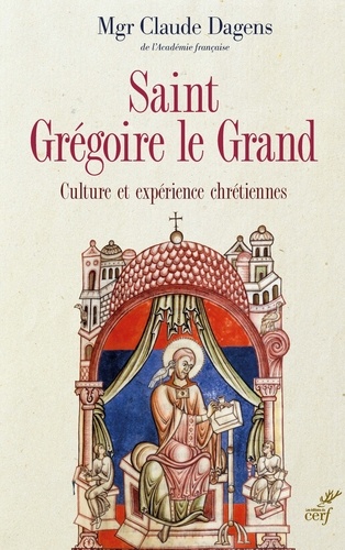 Saint Grégoire le Grand. Culture et expérience chrétienne