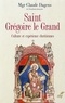 Claude Dagens et  DAGENS CLAUDE - Saint Grégoire le Grand - Culture et expérience chrétienne.