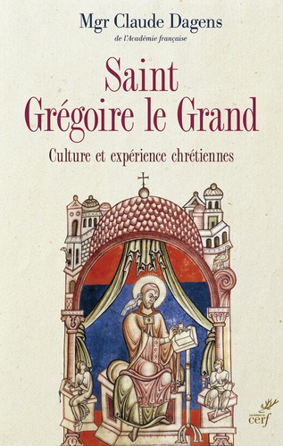 Saint Grégoire le Grand. Culture et expérience chrétiennes