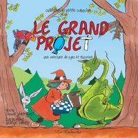 Claude Daigneault - Le grand projet - Une aventure de Pyro et Glucosine.