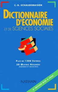 Claude-Danièle Echaudemaison et  Collectif - Dictionnaire D'Economie Et De Sciences Sociales. 4eme Edition.