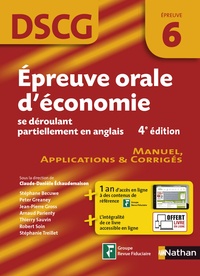 Claude-Danièle Echaudemaison - Epreuve orale d'économie se déroulant partiellement en anglais DSCG 6 - Manuel, applications & corrigés.