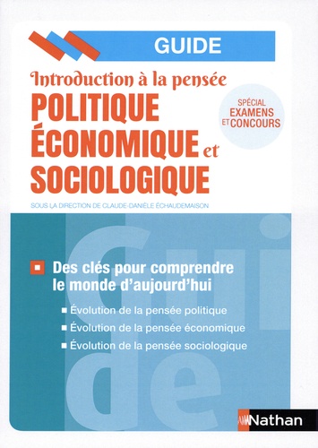Introduction à la pensée économique politique et sociologique. Des clés pour comprendre le monde d'aujourd'hui  Edition 2018