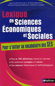 Claude-Danièle Echaudemaison et Sandrine Benasé-Rebeyrol - Lexique de Sciences Economiques et Sociales.
