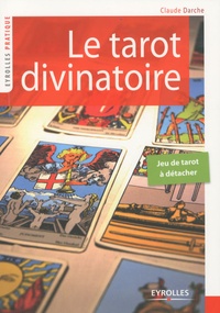 Claude Darche - Le tarot divinatoire.