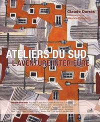Claude Darras - Ateliers du Sud - L'aventure intérieure.