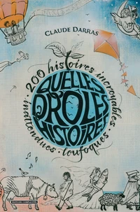 Quelles drôles d'histoires !