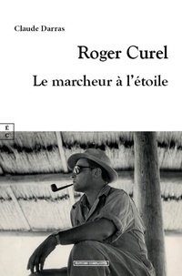 Claude Darras - Roger Curel - Le marcheur à l'étoile.