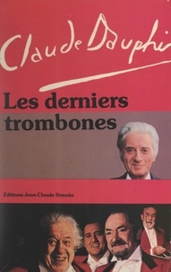 Claude Dauphin et Jean-Pierre Aumont - Les derniers trombones.