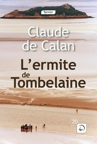 Claude de Calan - L'ermite de Tombelaine.